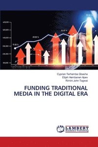 bokomslag Funding Traditional Media in the Digital Era