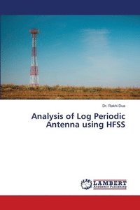 bokomslag Analysis of Log Periodic Antenna using HFSS