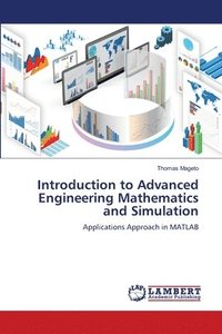 bokomslag Introduction to Advanced Engineering Mathematics and Simulation