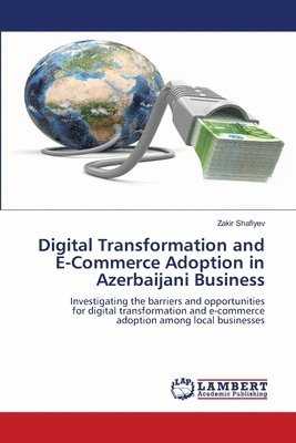 bokomslag Digital Transformation and E-Commerce Adoption in Azerbaijani Business