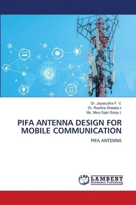 bokomslag Pifa Antenna Design for Mobile Communication