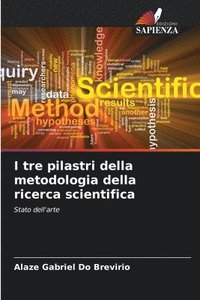 bokomslag I tre pilastri della metodologia della ricerca scientifica