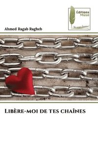 bokomslag Libre-moi de tes chanes