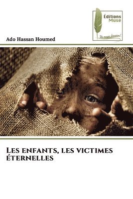 bokomslag Les enfants, les victimes éternelles