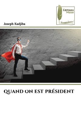 bokomslag Quand on Est Président