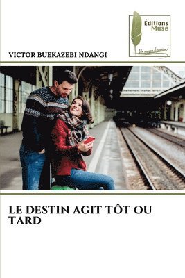 bokomslag Destin Agit Tôt Ou Tard