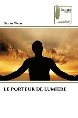 bokomslag Le Porteur de Lumiere