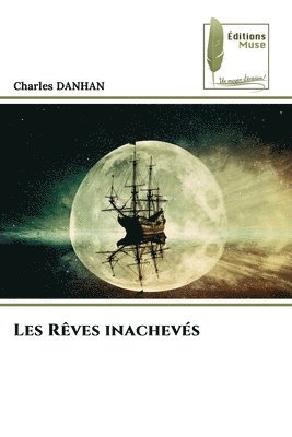 bokomslag Les Rêves inachevés