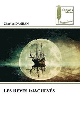 Les Rves inachevs 1