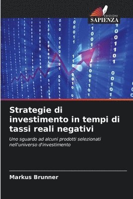 Strategie di investimento in tempi di tassi reali negativi