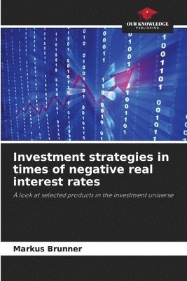 Investment strategies in times of negative real interest rates