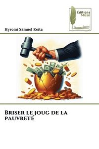bokomslag Briser le joug de la pauvreté