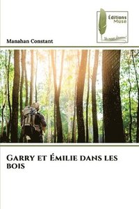 bokomslag Garry et Émilie dans les bois