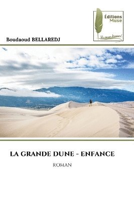 Boudaoud Bellaredj, Boudaoud BELLAREDJ - Grande Dune - Enfance, Häftad