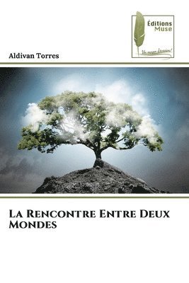 La Rencontre Entre Deux Mondes 1