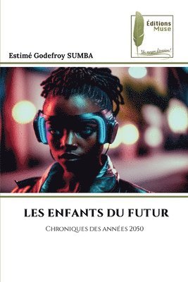 bokomslag Les Enfants Du Futur