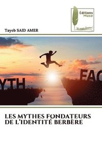 bokomslag Les Mythes Fondateurs de l'Identit Berbre