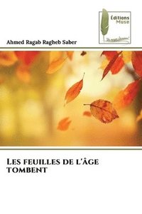 bokomslag Les feuilles de l'âge tombent