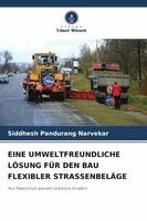 Eine Umweltfreundliche Lösung Für Den Bau Flexibler Strassenbeläge