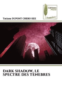 bokomslag Dark Shadow, Le Spectre Des Tenebres