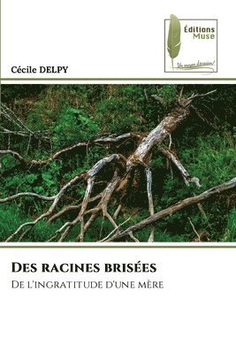 Des racines brises 1