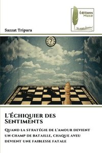 bokomslag L'Échiquier des Sentiments