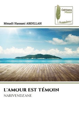 bokomslag L'Amour Est Témoin