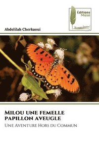 bokomslag Milou une femelle papillon aveugle