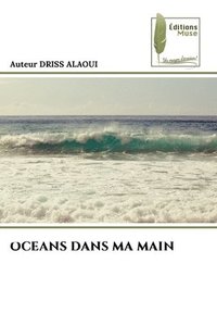 bokomslag Oceans Dans Ma Main