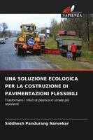 Soluzione Ecologica Per La Costruzione Di Pavimentazioni Flessibili