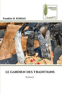 bokomslag Le Gardien Des Traditions