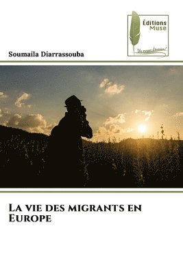 bokomslag vie des migrants en Europe