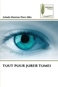 bokomslag Tout Pour Jorer Tome1
