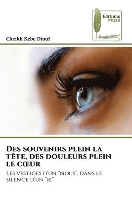 Des souvenirs plein la tête, des douleurs plein le coeur 1