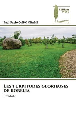 bokomslag Les turpitudes glorieuses de Borélia