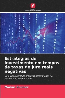 Estratégias de investimento em tempos de taxas de juro reais negativas