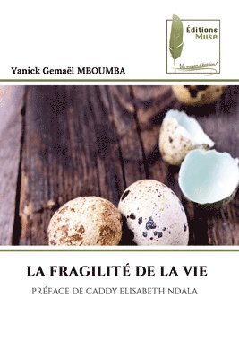 Fragilité de la Vie 1