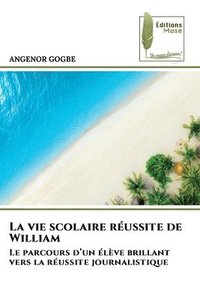 bokomslag vie scolaire réussite de William