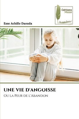 Vie d'Angoisse 1