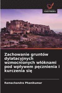 bokomslag Zachowanie gruntów dylatacyjnych wzmocnionych w¿óknami pod wp¿ywem p¿cznienia i kurczenia si¿