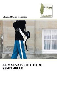 bokomslag mauvais rôle d'une sentinelle