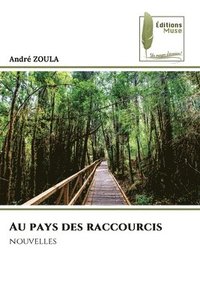 bokomslag Au pays des raccourcis
