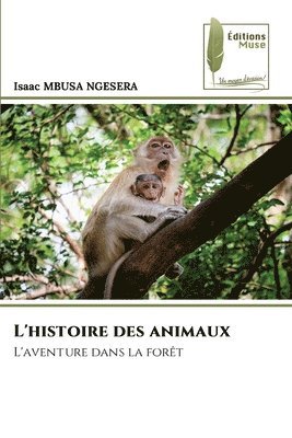 bokomslag L'histoire des animaux