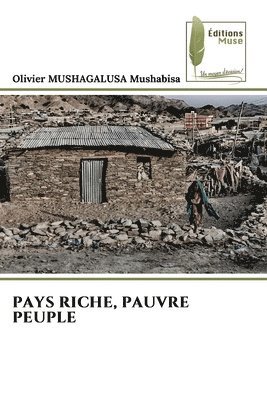 Pays Riche, Pauvre Peuple 1