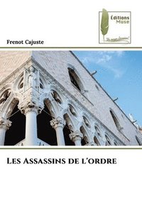 bokomslag Les Assassins de l'ordre