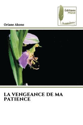 Vengeance de Ma Patience 1