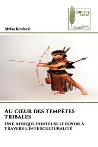 bokomslag Au c¿ur des tempêtes tribales