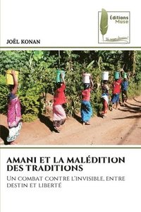 bokomslag Amani Et La Malédition Des Traditions