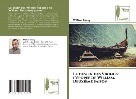 bokomslag Le destin des Vikings: l'épopée de William. Deuxième saison
