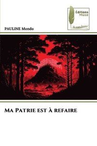 bokomslag Ma Patrie est à refaire